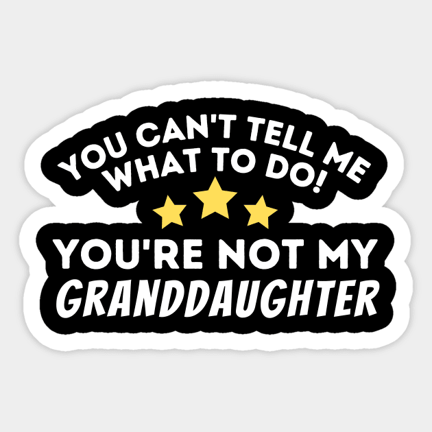 You Can't Tell Me What To Do Sticker by The WYLD Tribe